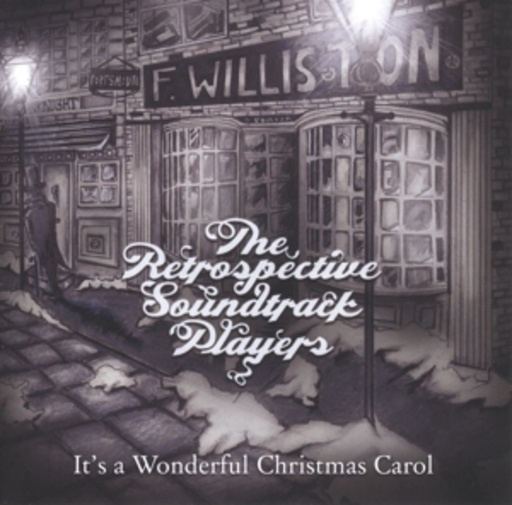 The Retrospective Soundtrack Players – It's A Wonderful Christmas Carol