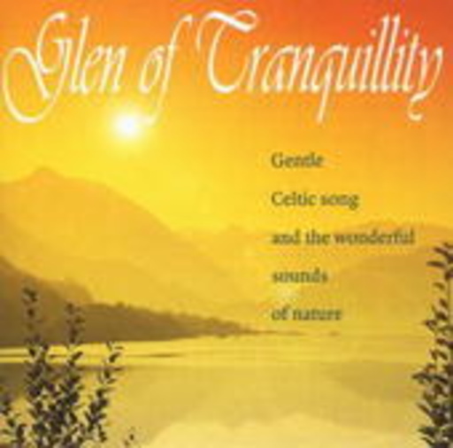 Glen Of Tranquillity – Gentle Celtic Song And The Wonderful...