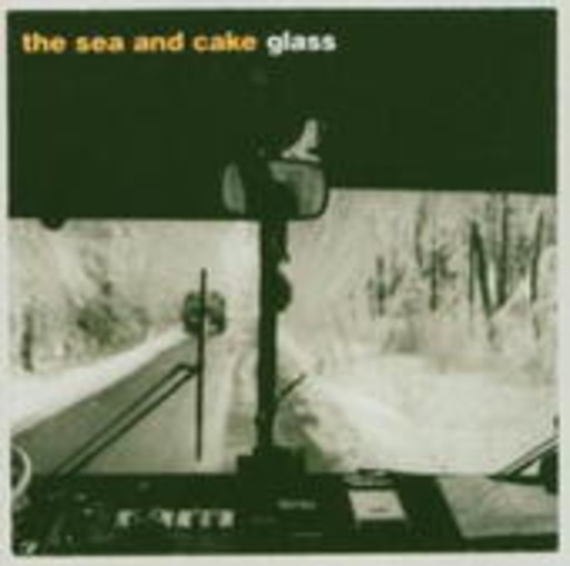 Sea & Cake – Glass EP