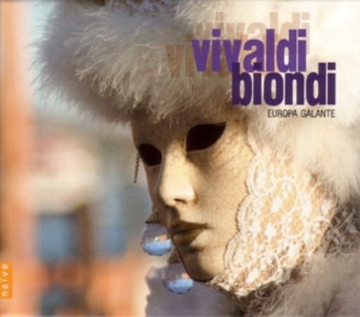 Fabio Biondi/Rinaldo Alessandrini/Europa Galante – Vivaldi Biondi