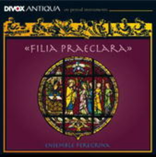 Ensemble Peregrina – Filia Praeclara