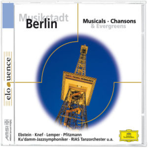 Musikstadt Berlin – Musicals & Chansons (Eloquence)