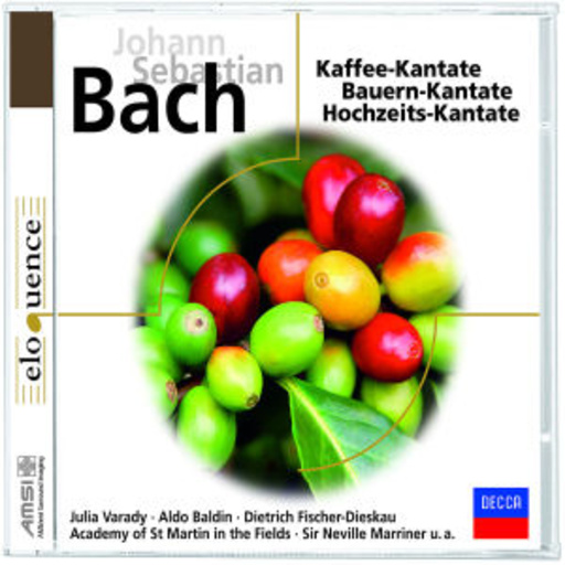 Diverse – Kaffee-Kantate/Bauern-Kantate/Hochzeits-Kantate (Eloquence)