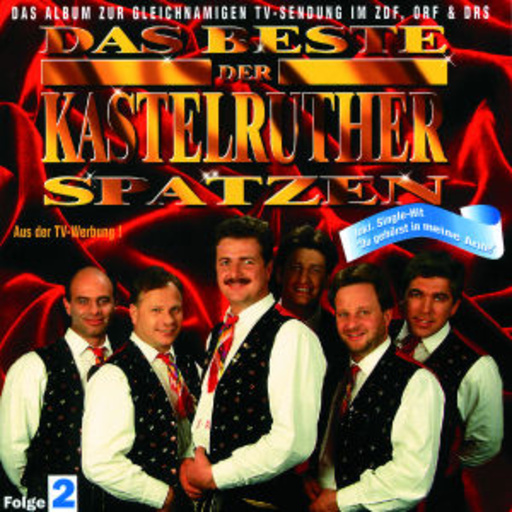 Kastelruther Spatzen – Das Beste - Folge 2