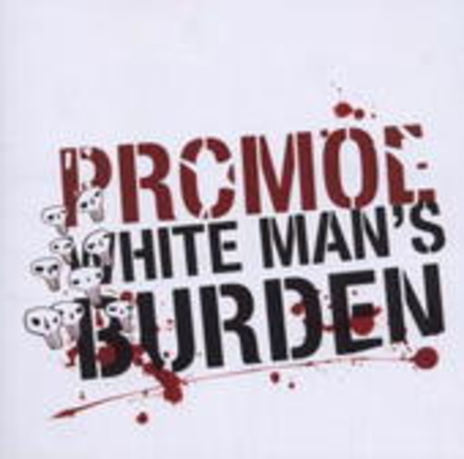 Promoe – White Man's Burden