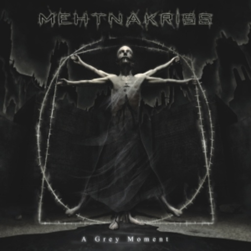 Mehtnakriss – A Grey Moment