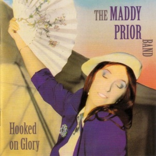 The Maddy Prior Band – Hooked On Glory