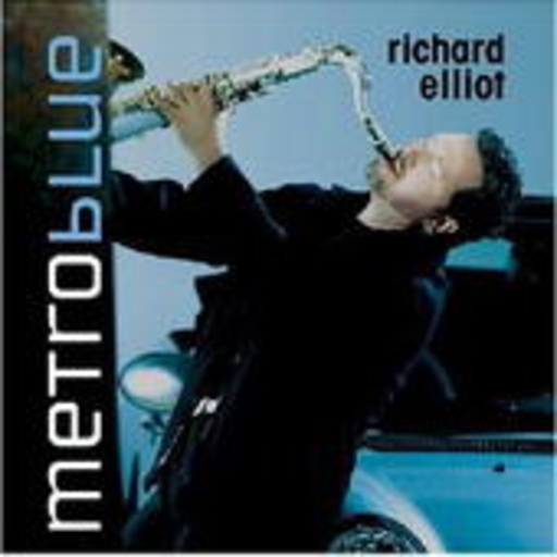 Richard Elliot – Metro Blue