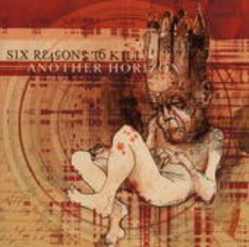 Six Reasons To Kill – Another Horizon