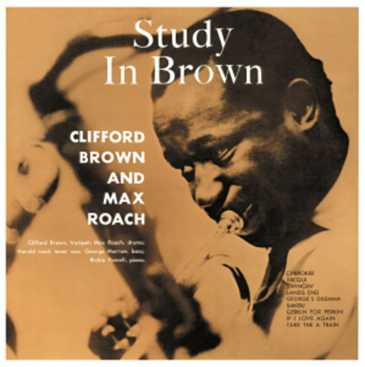 Clifford Brown & Max Roach – Study In Brown