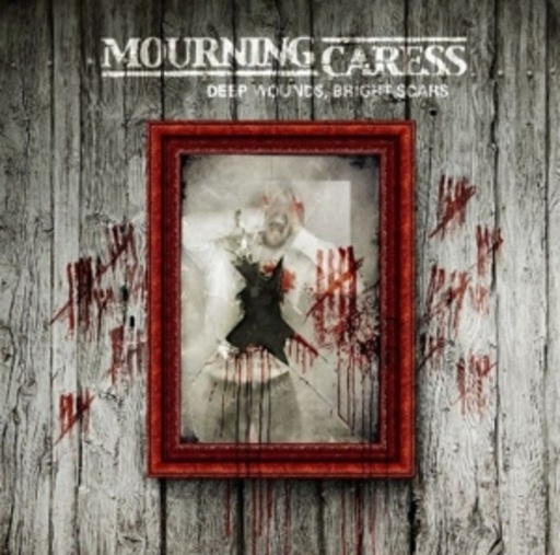 Mourning Caress – Deep Wounds, Bright Scars