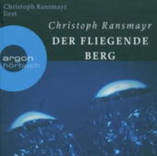 Christoph Ransmayr – Der fliegende Berg