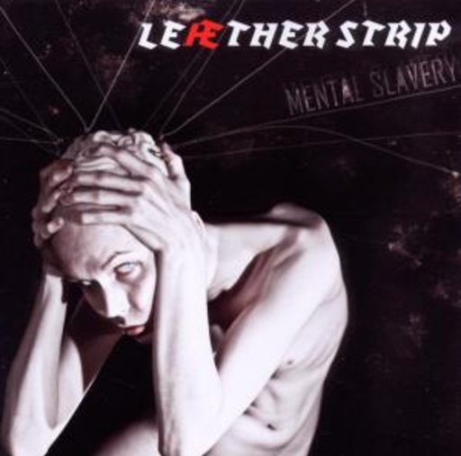 Leaether Strip – Mental Slavery