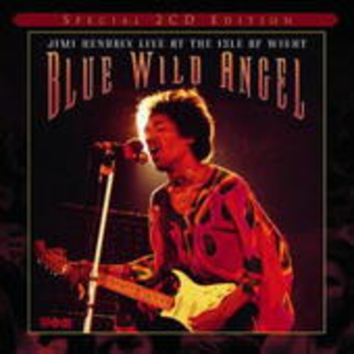 Jimi Hendrix – Blue Wild Angel - Life At The Isle Of Wight (incl. Previously Unreleased Tracks)