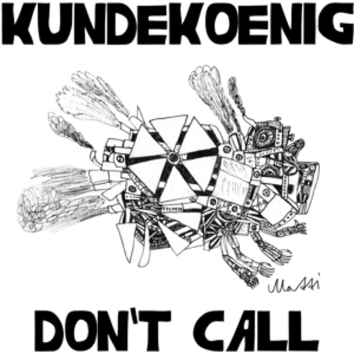 Kundekoenig – Don't Call