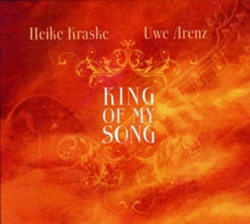 Heike Kraske/Uwe Arenz – King Of My Song