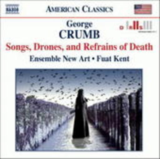 Ensemble New Art/Fuat Kent – Songs, Drones And Refrains Of Death (American Classics)