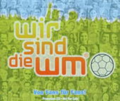 Wir sind die WM – Wir sind die WM