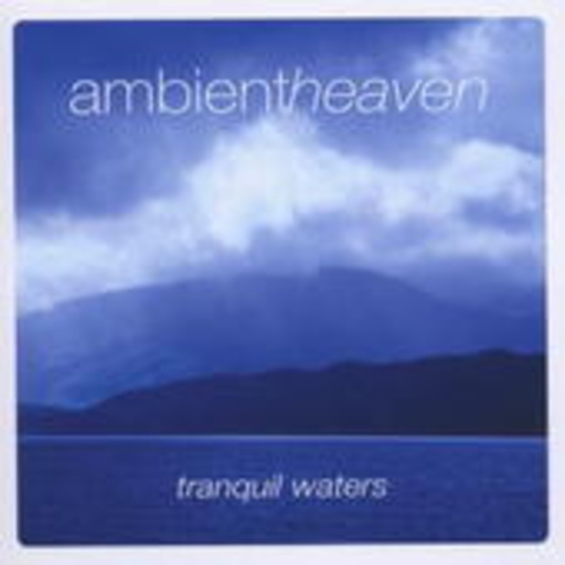 Diverse – Ambient Heaven - Transquil Waters