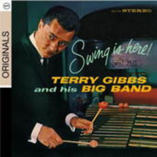 Terry Gibbs – Swing Is Here (Originals)