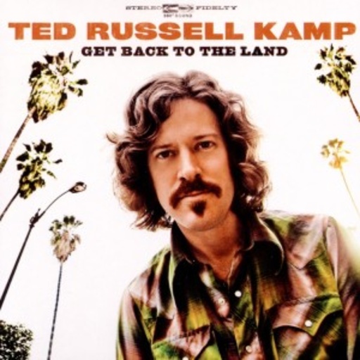 Ted Russell Kamp – Get Back To The Land