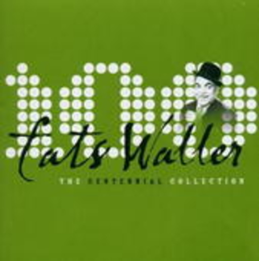 Fats Waller – The Centennial Collection