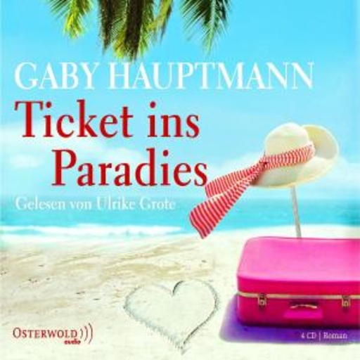 Ulrike Grote – Ticket ins Paradies