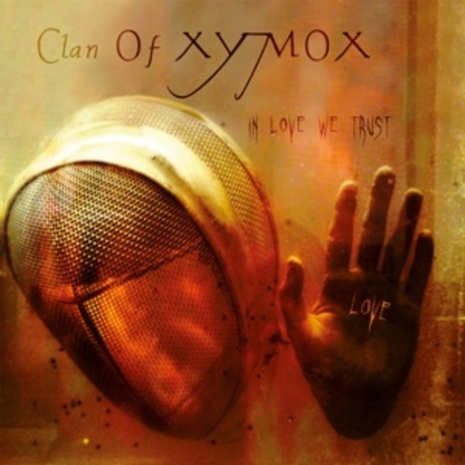 Clan Of Xymox – In Love We Trust
