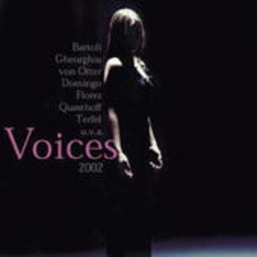 Cecilia Bartoli/Gheorghiu/von Otter/Domingo/Florez/Quasth. – Voices 2002