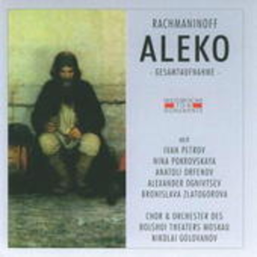 Nikolai Golovanov – Aleko (GA 1951 aus Moskau)