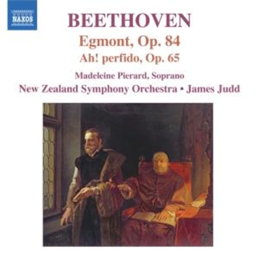 James Judd/New Zealand Symphony Orchestra – Egmont - Op. 84/Ah! Perfido - Op. 65