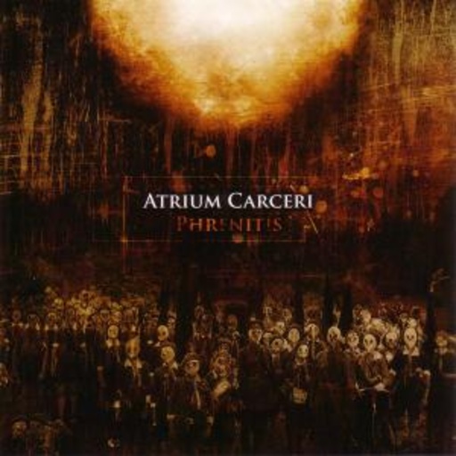 Atrium Carceri – Phrenitis