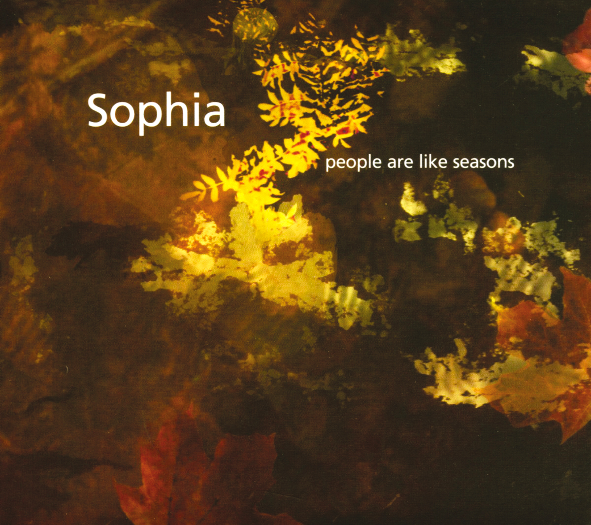 Sophia – People Are Like Seasons