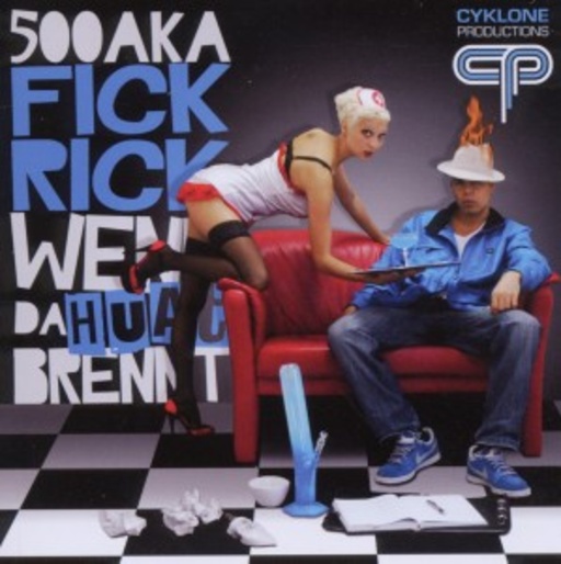 500 aka Fick Rick – Wenn da Huat brennt