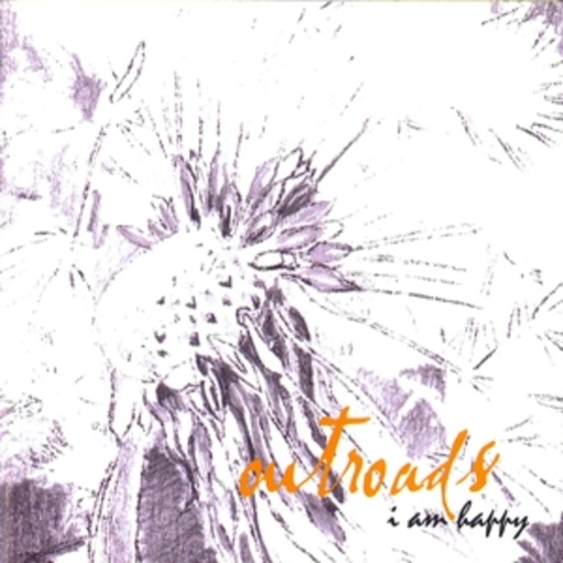 Outroads – I Am Happy