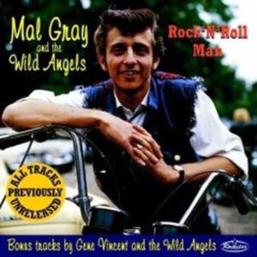Mal Gray And The Wild Angels – Rock'n'Roll Man