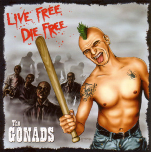 The Gonads – Live Free, Die Free