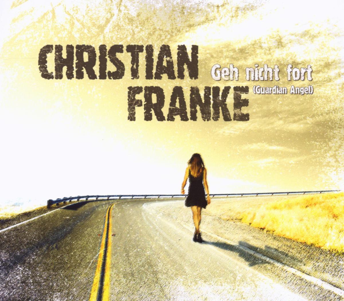 Christian Franke – Geh nicht fort (Guardian Angel)
