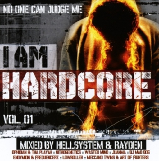 I Am Hardcore Vol. 1/Hellsystem & Rayden