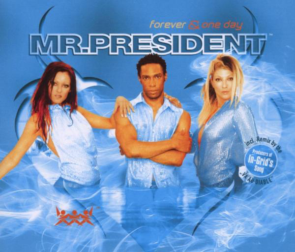 Mr. President – Forever & One Day