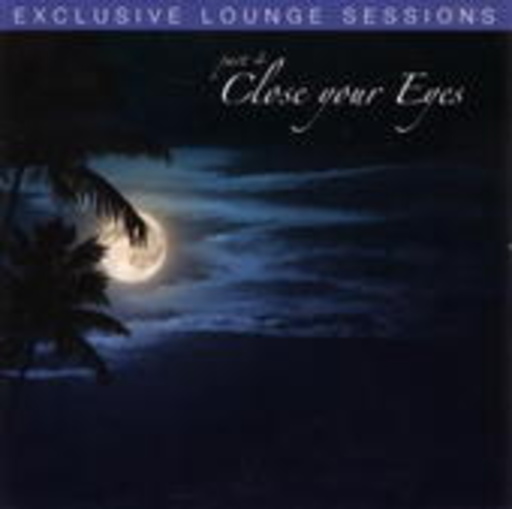 Diverse – Exclusive Lounge Sessions Part 4 - Close Your Eyes