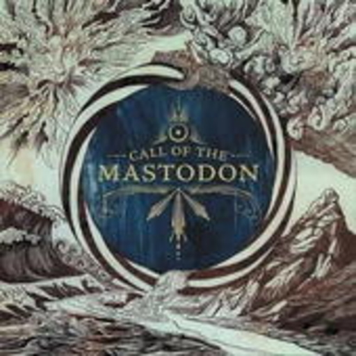 Mastodon – Call Of The Mastodon
