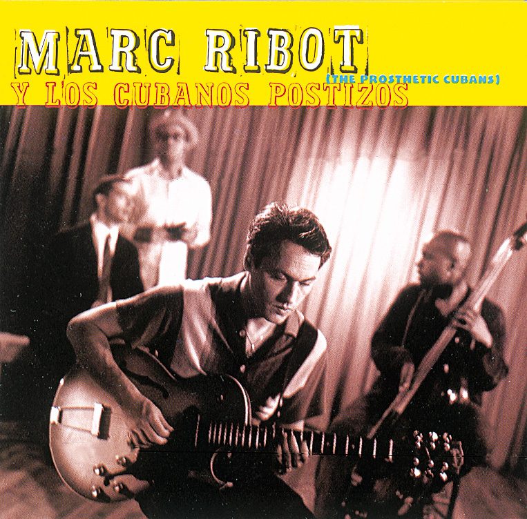 Marc Ribot – Marc Ribot Y Los Cubanos Postizos