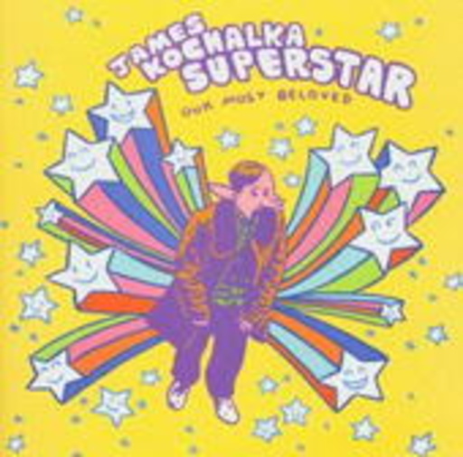 James Superstar Kochalka – Our Most Beloved