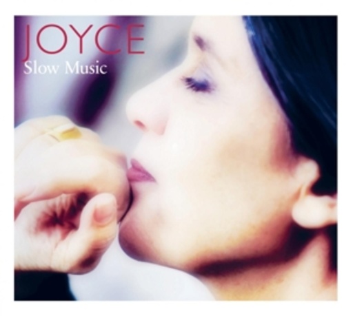 Joyce – Slow Music