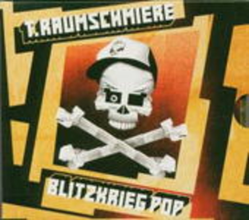 T.Raumschmiere – Blitzkrieg Pop
