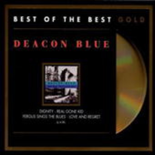 Deacon Blue – Best Of The Best Gold