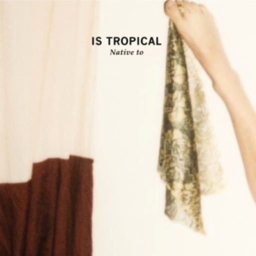 Is Tropical – Native To