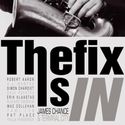 James Chance & Terminal City – The Fix Is In