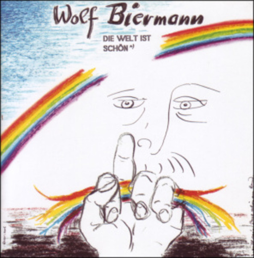 Wolf Biermann – Die Welt ist schön